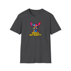 Small But Mighty T-Shirt